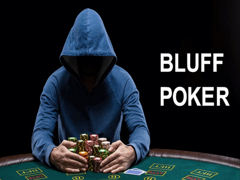 Bluff được xem chiều trò tại poker